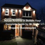 House Rewires in Bolton: Your Complete Guide by Mr Dads Property Maintenance