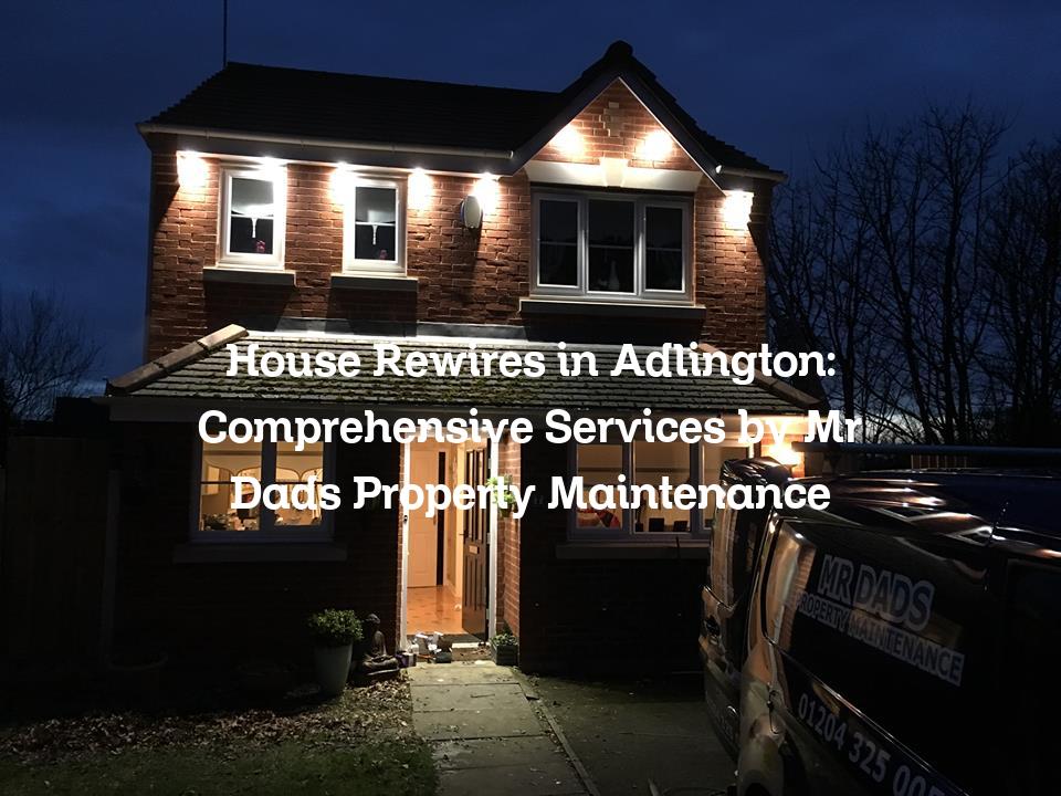 house rewires in Adlington