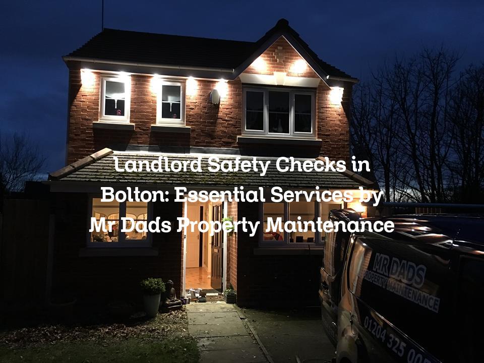 Landlord Safety Checks in Bolton