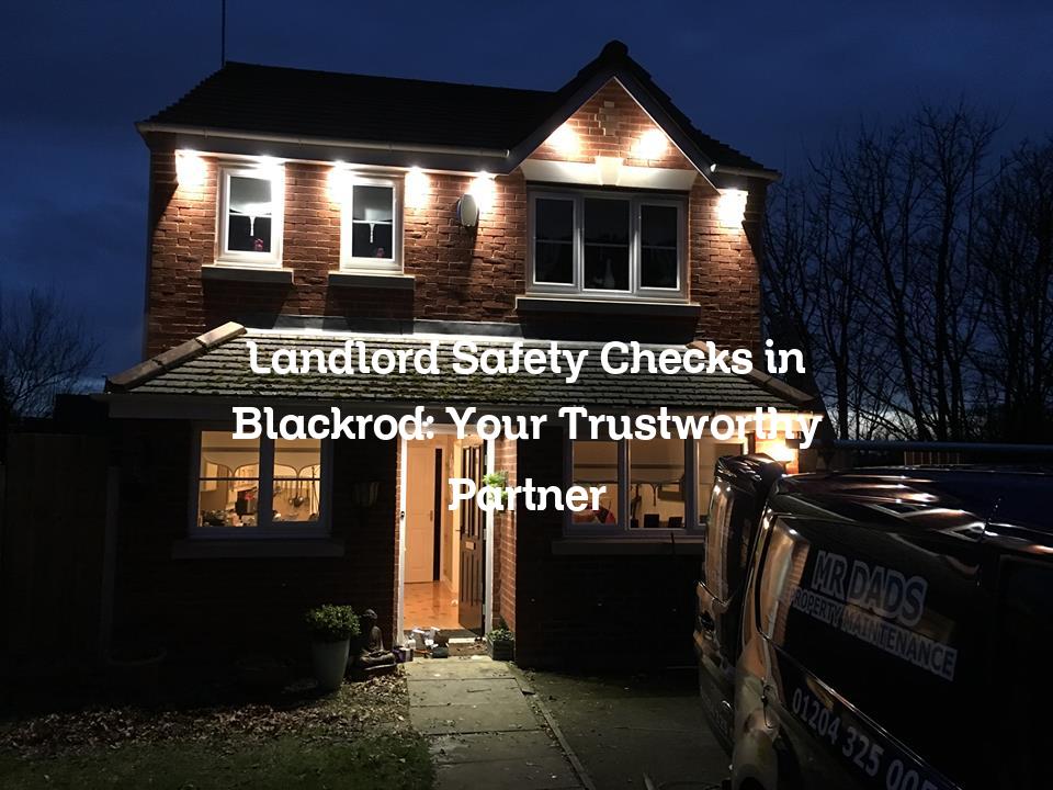 Landlord Safety Checks in Blackrod